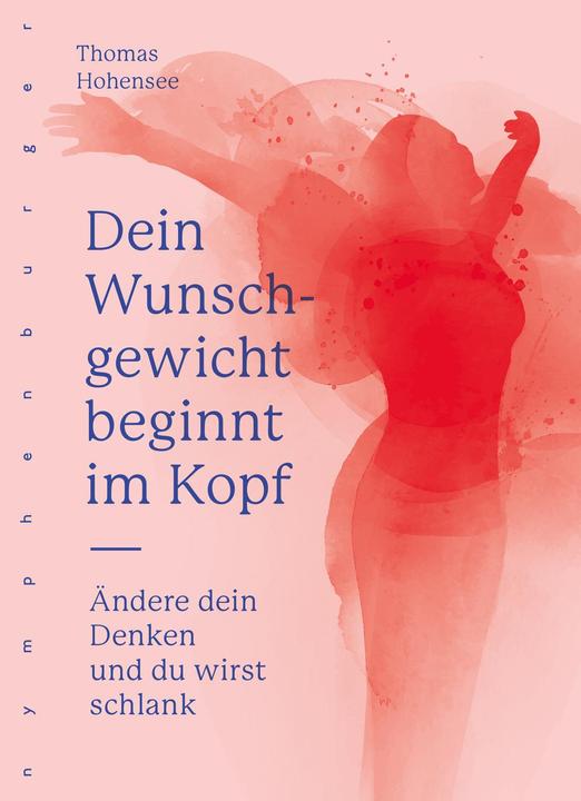 Produktbild Kosmos Dein Wunschgewicht beginnt im Kopf (Deutsch, Thomas Hohensee, 2019)