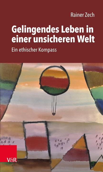 Actual product image Gelingendes Leben in einer unsicheren Welt (German, Rainer Zech, 2022)