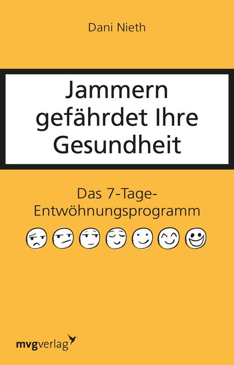 Produktbild Jammern gefährdet Ihre Gesundheit (Deutsch, Dani Nieth, 2016)