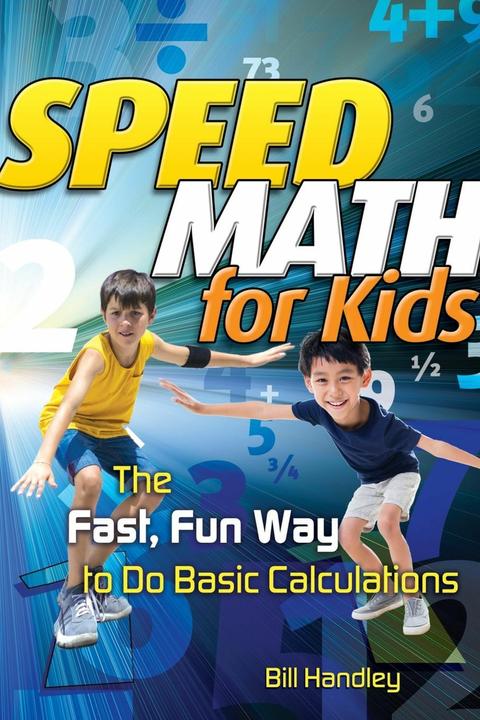 Immagine prodotto Speed Math for Kids (Inglese, Bill Handley, 2007)