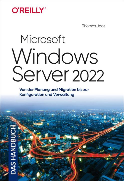 Produktbild Microsoft Windows Server 2022 – Das Handbuch (Deutsch, Thomas Joos, 2022)