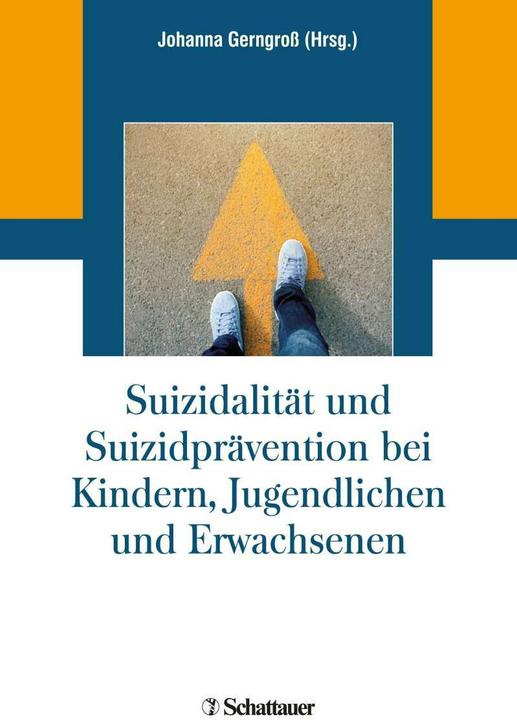 Immagine prodotto Suizidalität und Suizidprävention bei Kindern, Jugendlichen und Erwachsenen (Tedesco, Johanna Gerngross, 2020)