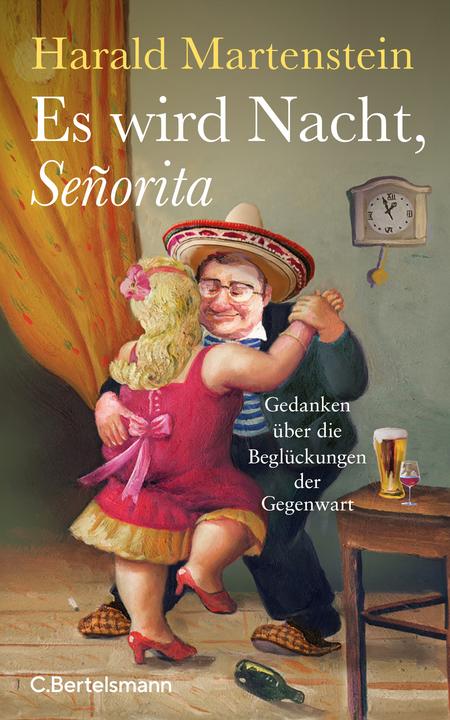 Actual product image Es wird Nacht, Señorita (German, Harald Martenstein, 2024)