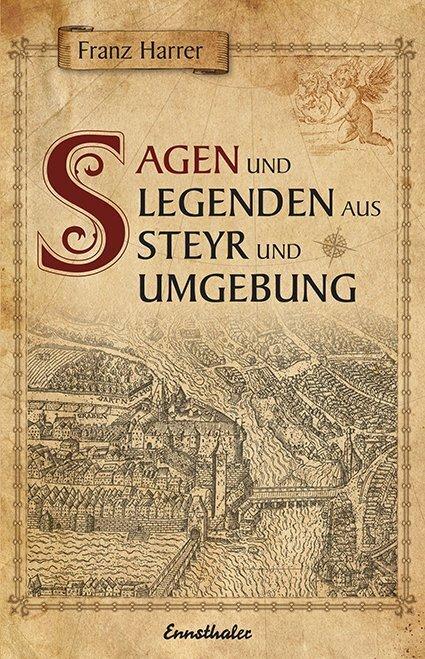 Harrer:Sagen und Legenden von Steyr und (2021)