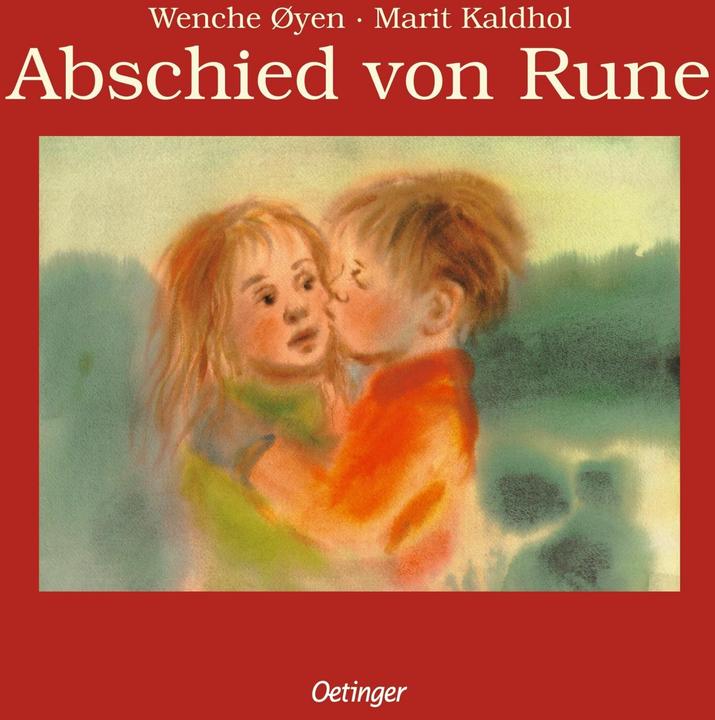 Produktbild Abschied von Rune (Deutsch, Marit Kaldhol, Wenche Oyen, Angelika Kutsch, 2024)