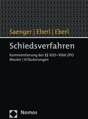 Produktbild Schiedsverfahren (Deutsch, Ingo Saenger, Walter Eberl, Stephanie Eberl, 2018)