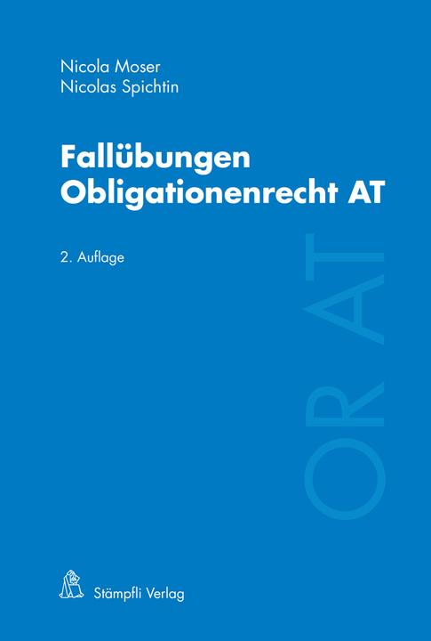Actual product image Fallübungen Obligationenrecht AT (German, Nicola Moser, Nicolas Spichtin, 2022)