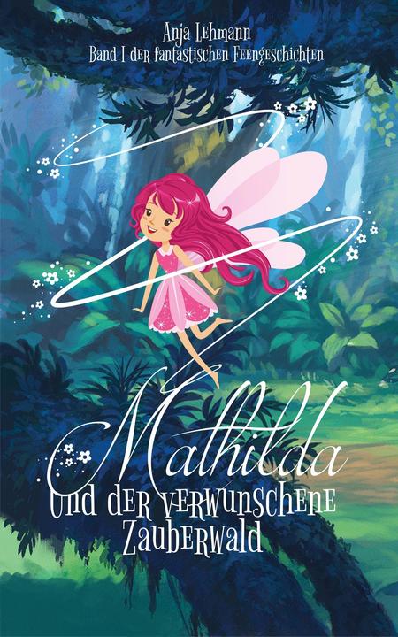 Immagine prodotto Mathilda und der verwunschene Zauberwald (Tedesco, Anja Lehmann, 2020)