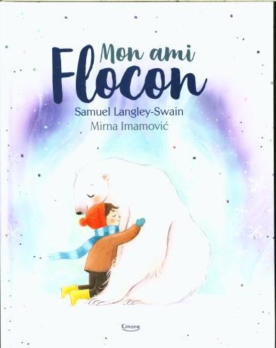 Immagine prodotto Mon ami flocon (Francese, Langley-Swain Samuel, Imamovic Mirna, 2023)
