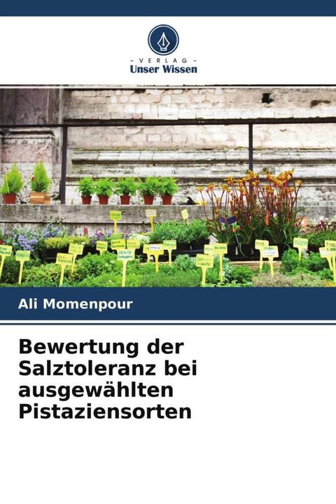Produktbild Bewertung der Salztoleranz bei ausgewählten Pistaziensorten (Ali Momenpour, 2021)