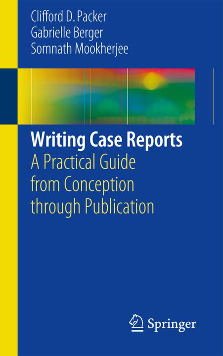 Etichetta energetica Writing Case Reports (Inglese, Somnath Mookherjee, Clifford D. Packer, Gabrielle N. Berger, 2016)