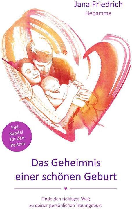 Actual product image Das Geheimnis einer schönen Geburt (German, Jana Friedrich, 2017)