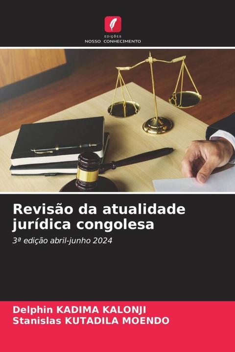 Produktbild Revisão da atualidade jurídica congolesa (Stanislas KUTADILA MOENDO, Delphin KADIMA KALONJI, 2024)