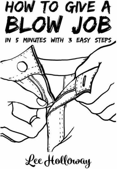 Actual product image How to Give a Blow Job (English, Lee Holloway, 2019)