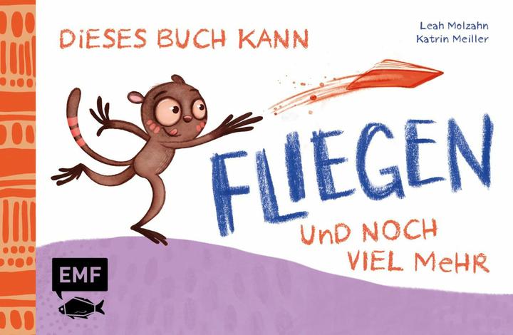 Actual product image Dieses Buch kann fliegen und noch viel mehr! (German, Leah Molzahn, 2024)