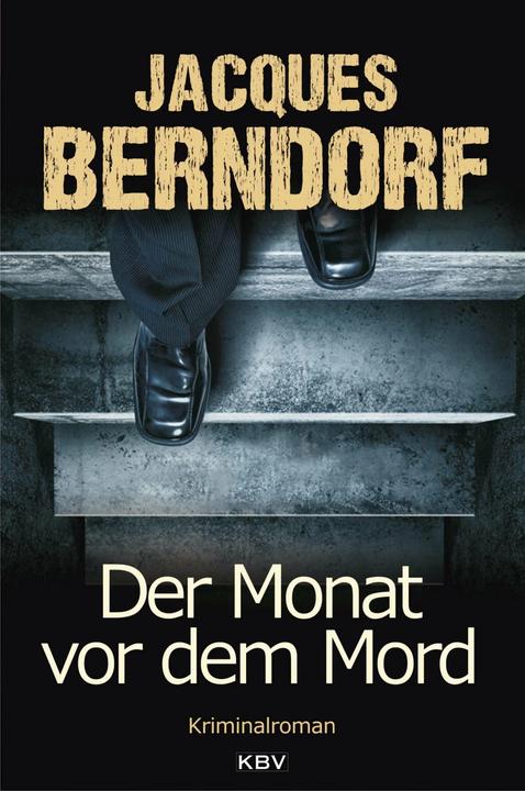 Produktbild Der Monat vor dem Mord (Deutsch, Jacques Berndorf, 2018)