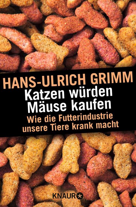 Produktbild Katzen würden Mäuse kaufen (Deutsch, Hans-Ulrich Grimm, 2016)