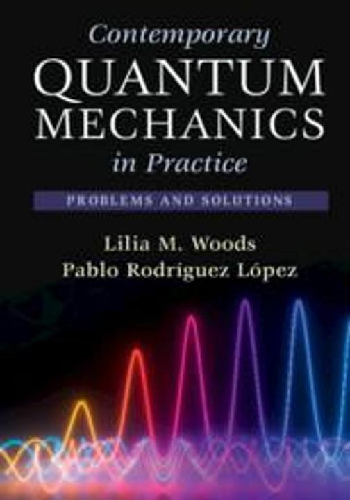 Actual product image Contemporary Quantum Mechanics in Practice (English, Pablo Rodríguez López, Lilia M. Woods, 2024)