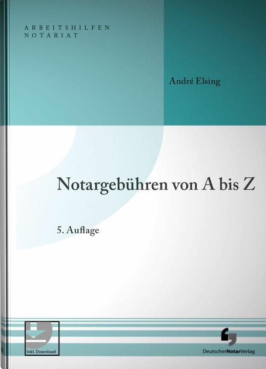 Produktbild Notargebühren von A-Z (Deutsch, Elsing, André, 2024)
