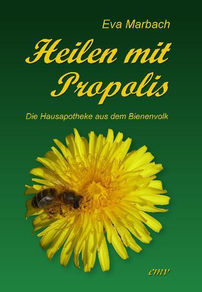 Produktbild Heilen mit Propolis (Deutsch, Eva Marbach, 2009)