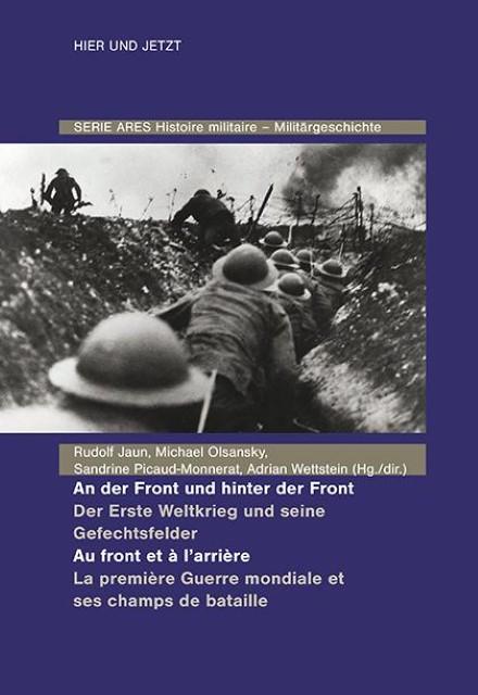 Produktbild An der Front und hinter der Front / Au front et à l’arrière (Deutsch, Französisch, Roger Chickering, Sönke Neitzel, Gerhard P. Gross, Michael Epkenhans, Martin Schmitz, Georges-Henri Soutou, Wim Klinkert, Ian Beckett, Roman Rossfeld, Adrian Wettstein, 2015)