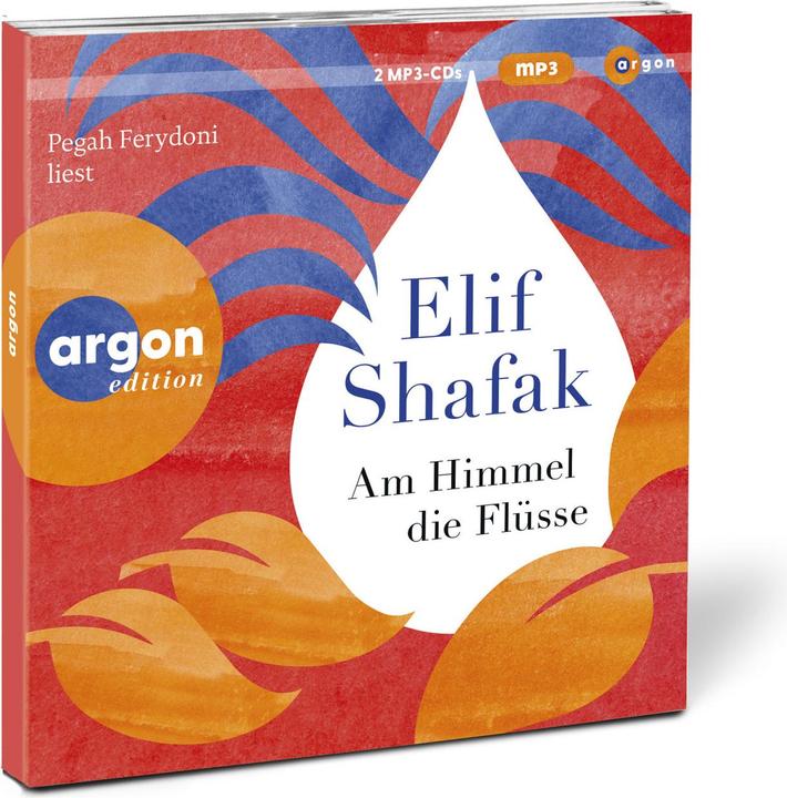 Produktbild Am Himmel die Flüsse (Elif Shafak, Michaela Grabinger, Pegah Ferydoni, Deutsch)