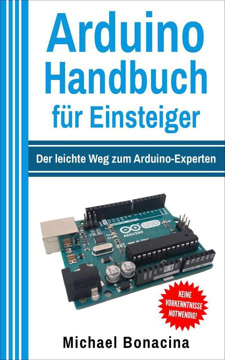 Immagine prodotto Arduino Handbuch für Einsteiger (Tedesco, Michael Bonacina, 2017)
