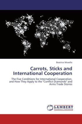 Actual product image Carrots, Sticks and International Cooperation (Beatrice Mosello, 2012)