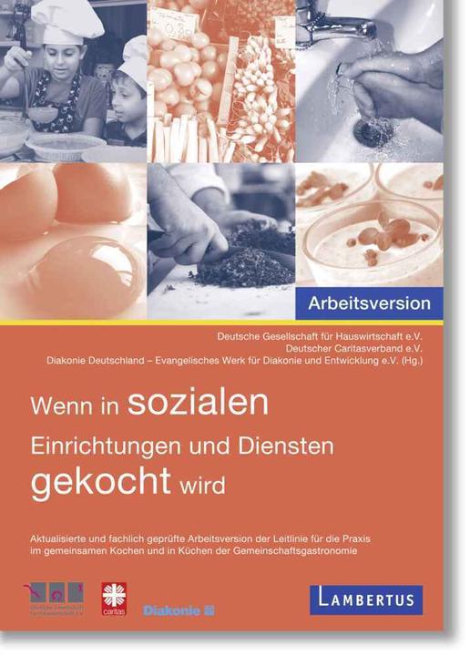 Produktbild Wenn in sozialen Einrichtungen und Diensten gekocht wird (Deutsch, Diakonie Deutschland - Evangelisches Werk für Diakonie und Entwicklung e.V., Deutsche Gesellschaft für Hauswirtschaft e.V., Deutscher Caritasverband e.V., 2022)
