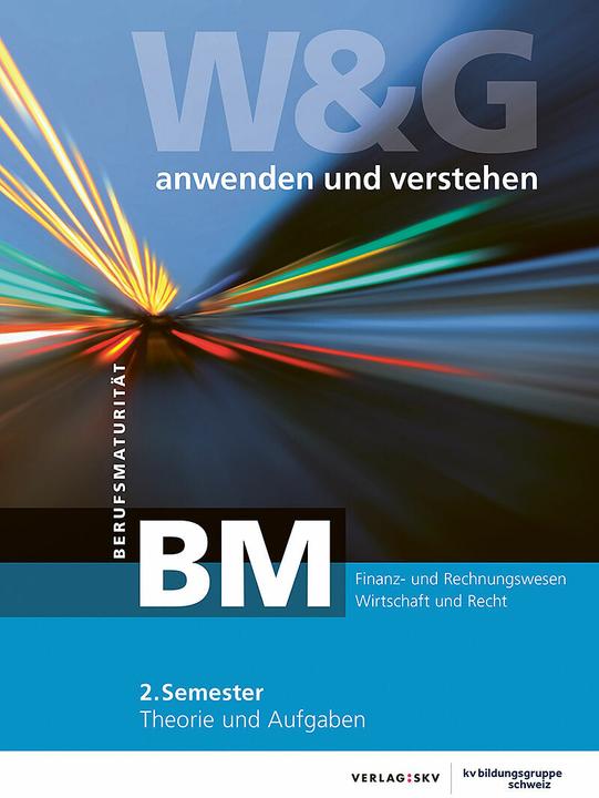 Produktbild W&G anwenden und verstehen BM (Berufsmaturität), 2. Semester, Bundle ohne Lösungen (Deutsch, KV Bildungsgruppe Schweiz, 2024)