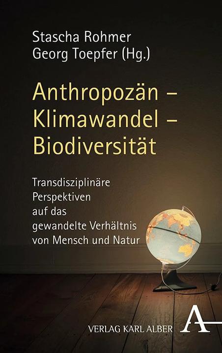 Immagine prodotto Anthropozän – Klimawandel – Biodiversität (Tedesco, Georg Toepfer, Stascha Rohmer, 2021)