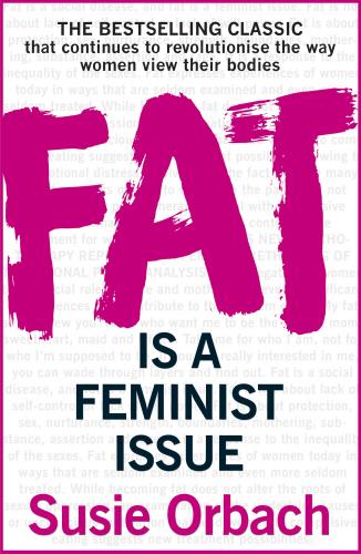 Produktbild Fat is A Feminist Issue (Englisch, Susie Orbach, 2016)