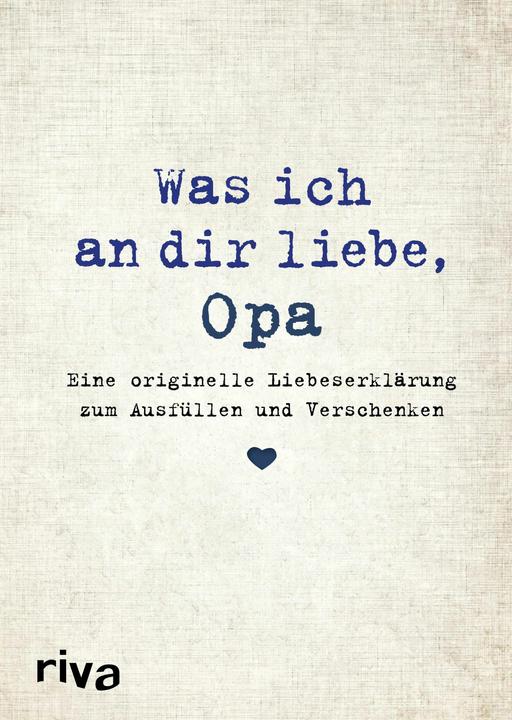Actual product image Was ich an dir liebe, Opa (German, Alexandra Reinwarth, 2016)