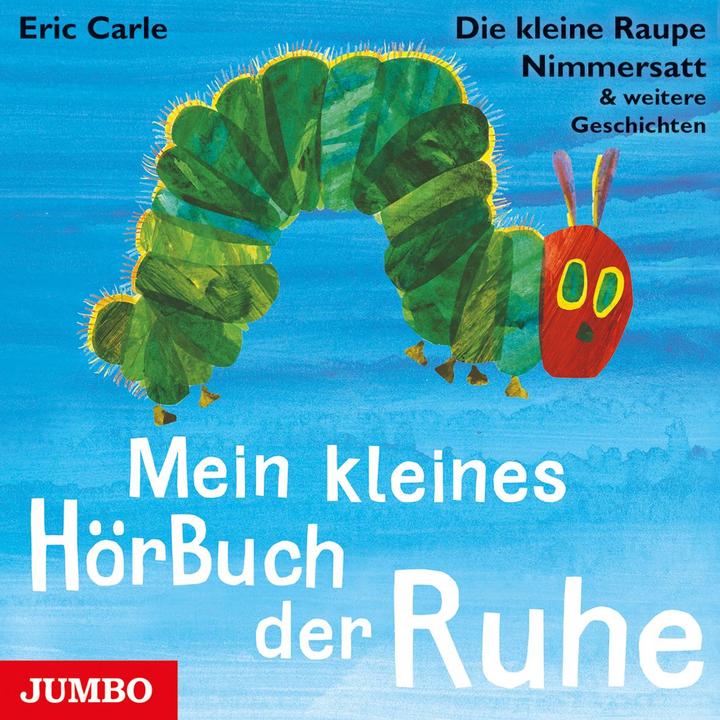 Produktbild Jumbo CD Die kleine Raupe Nimmersatt - Mein kleines HörBuch der Ruhe