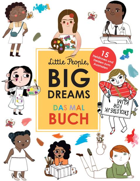 Produktbild Little People, Big Dreams: Das Malbuch