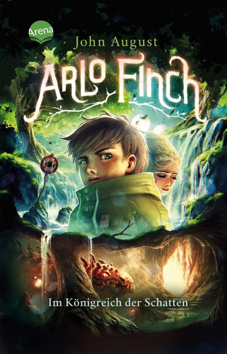 Produktbild Arlo Finch (3). Im Königreich der Schatten (Deutsch, John August, Andrea Wandel, Wieland Freund, 2021)