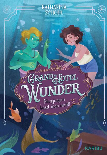 Produktbild Grand Hotel Wunder (Band 2) – Bei Liebeskummer hilft Magie! (Deutsch, Katharina Schöde, 2024)