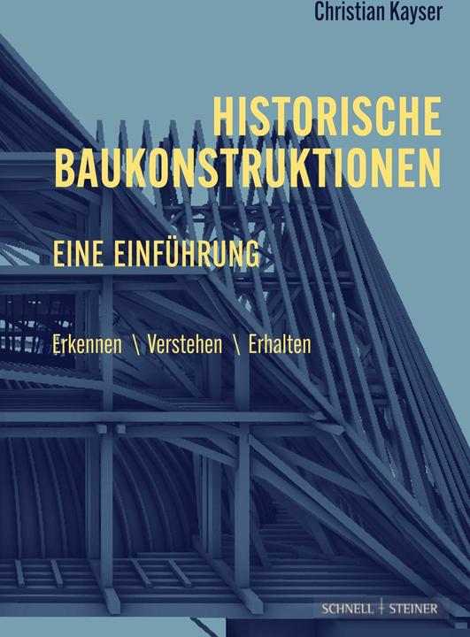 Image du produit Historische Baukonstruktionen - eine Einfhrung (Allemand, Christian Kayser, 2024)