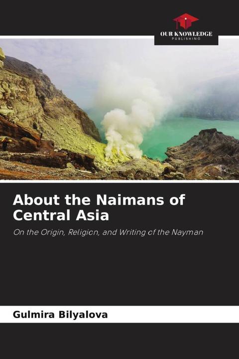 Image du produit About the Naimans of Central Asia (Allemand, Gulmira Bilyalova, 2023)