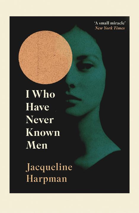 Immagine prodotto I Who Have Never Known Men (Inglese, Ros Schwartz, Jacqueline Harpman, Sophie Mackintosh, 2019)
