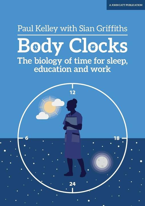 Produktbild Body Clocks: The biology of time for sleep, education and work