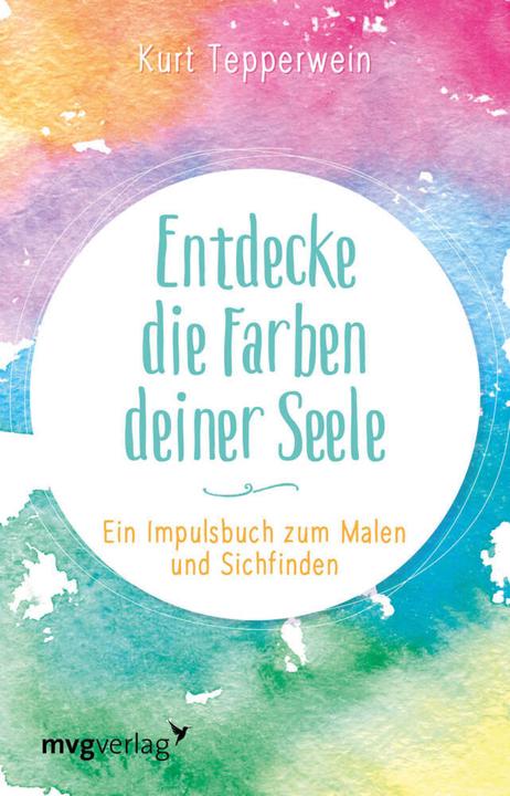 Image du produit Entdecke die Farben deiner Seele (Allemand, Kurt Tepper wine, 2021)