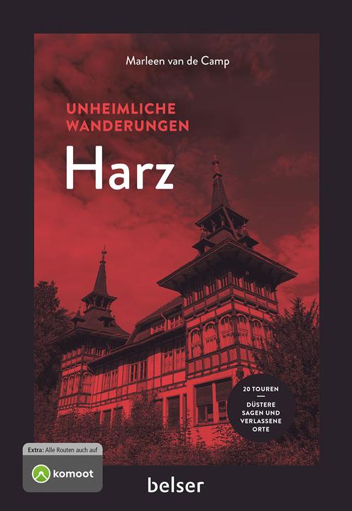 Produktbild belser Unheimliche Wanderungen Harz (Deutsch, Marleen van de Camp, 2024)