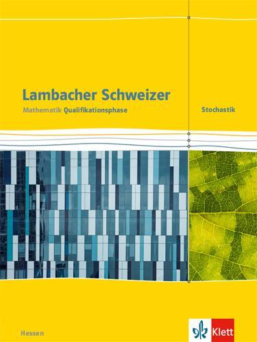Produktbild Lambacher Schweizer Mathematik Qualifikationsphase Stochastik. Schülerbuch Klassen 11/12 oder 1 (Deutsch, 2018)