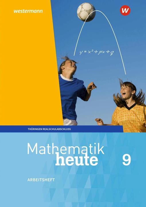 Produktbild Mathematik heute 9. Arbeitsheft mit Lösungen. Realschulbildungsgang. Für Thüringen (Deutsch, Ulrich Wenzel, Christine Fiedler, Sylvia Günther, Jörg Triebel, Edeltraud Reiche, 2021)