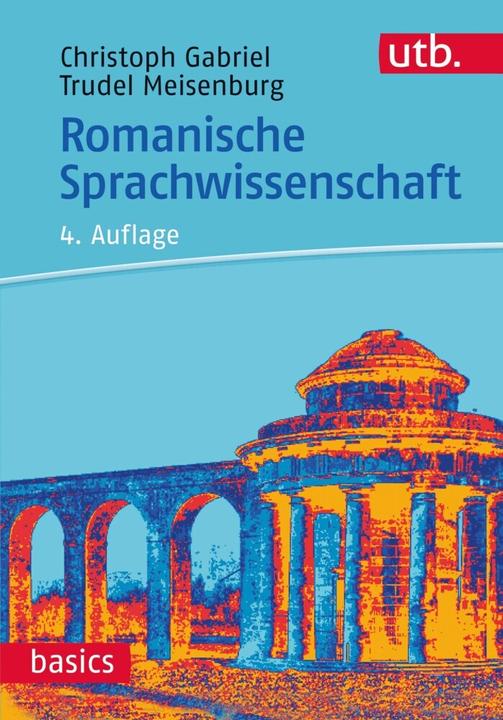 Produktbild Romanische Sprachwissenschaft (Deutsch, Christoph Gabriel, Trudel Meisenburg, 2021)