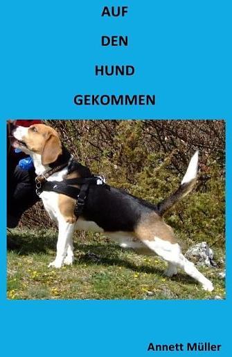 Produktbild Auf den Hund gekommen (Deutsch, Annett Müller, 2012)