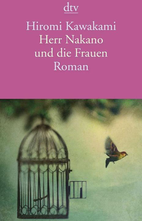 Produktbild Herr Nakano und die Frauen (Deutsch, Hiromi Kawakami, Ursula Gräfe, Kimiko Nakayama-Ziegler, 2011)