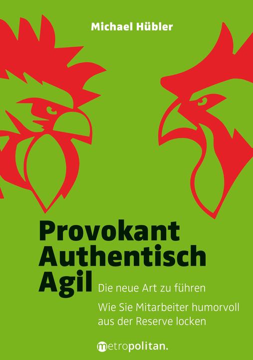 Produktbild Provokant - Authentisch - Agil (Deutsch, Michael Hübler, 2019)