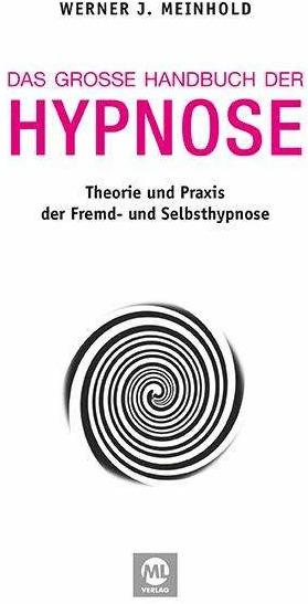 Image du produit Das grosse Handbuch der Hypnose (Allemand, Werner J. Meinhold, 2015)